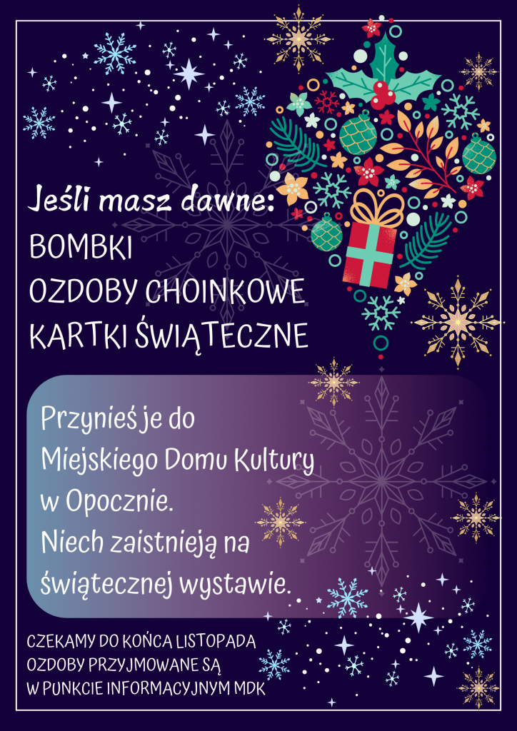 Masz dawne bombki, ozdoby choinkowe, albo kartki świąteczne? Przynieś je do MDK