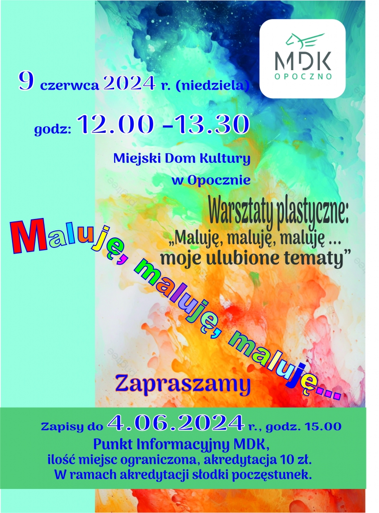 Maluję, maluję, maluję - zapraszamy na warsztaty do MDK