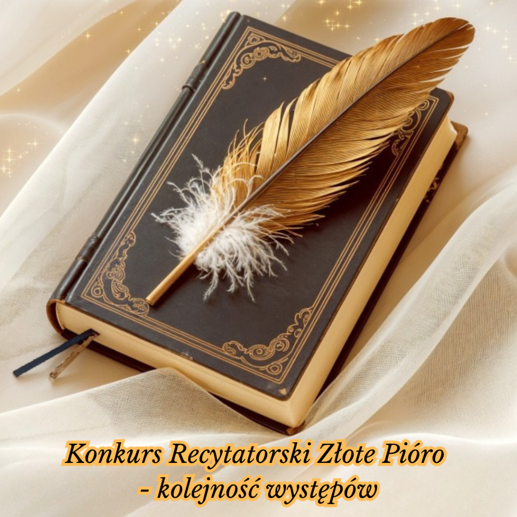 XVII Konkurs Recytatorski o Złote Pióro - informacja dla uczestników