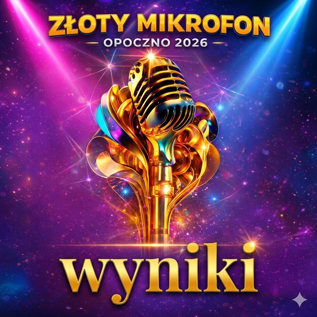 Listy zakwalifikowanych - Konkurs Złoty Mikrofon Opoczno 2026