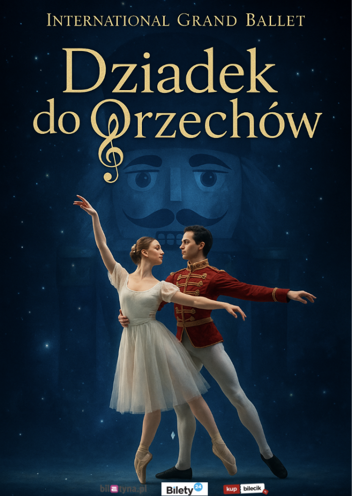 INTERNATIONAL GRAND BALLET – DZIADEK DO ORZECHÓW