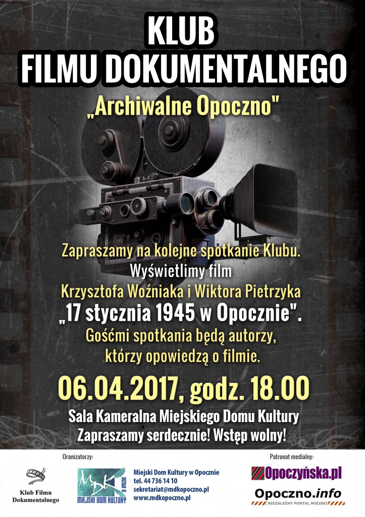 Klub Filmu Dokumentalnego - 17 stycznia 45 w Opocznie