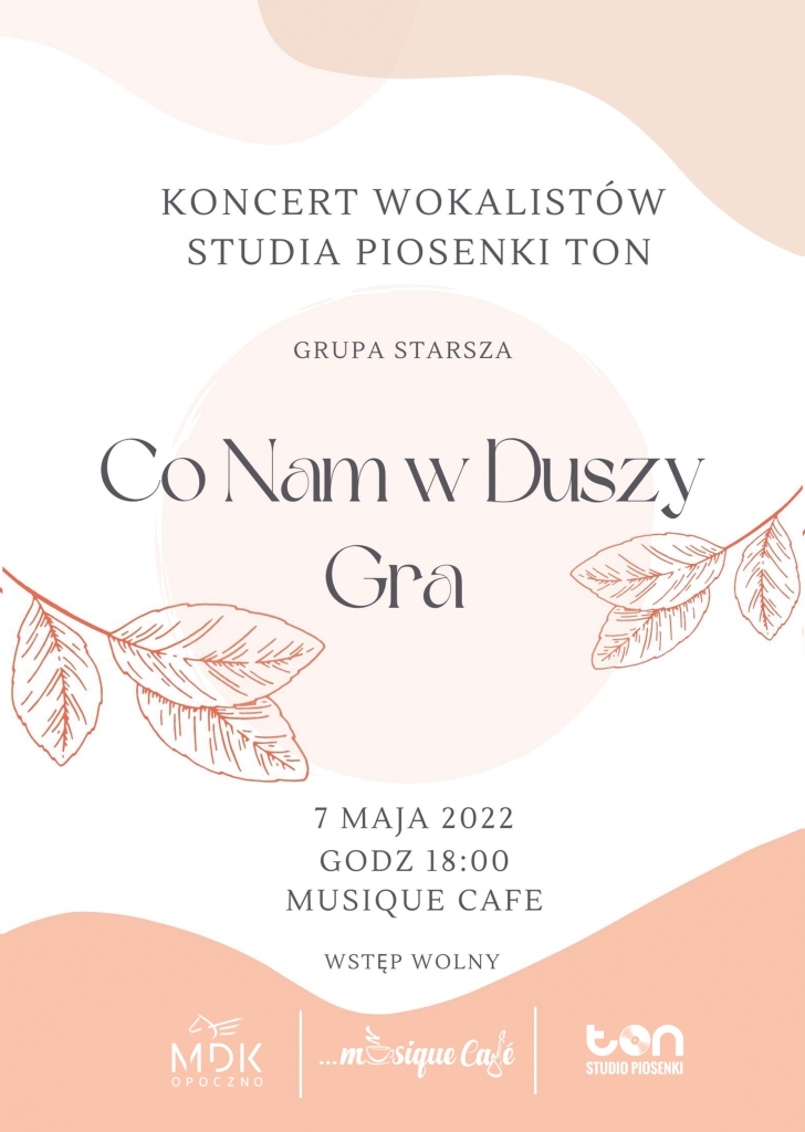CO NAM W DUSZY GRA - zapraszamy na drugi z koncertów!