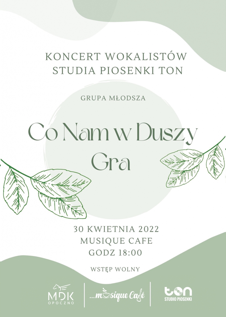 CO NAM W DUSZY GRA - zapraszamy na pierwszy z koncertów!